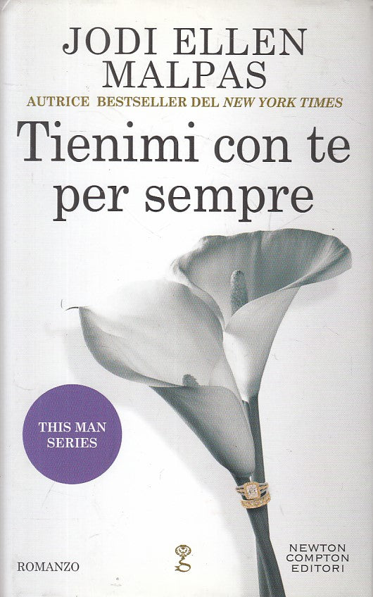 LN- TIENIMI CON TE PER SEMPRE - MALPAS - NEWTON - ANAGRAMMA-- 2018 - CS - ZFS414
