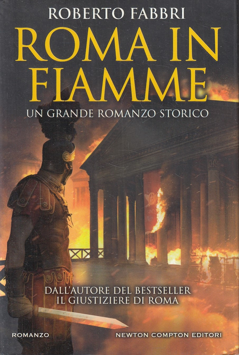 LN- ROMA IN FIAMME - ROBERTO FABBRI - NEWTON COMPTON --- 2019 - CS - YFS206