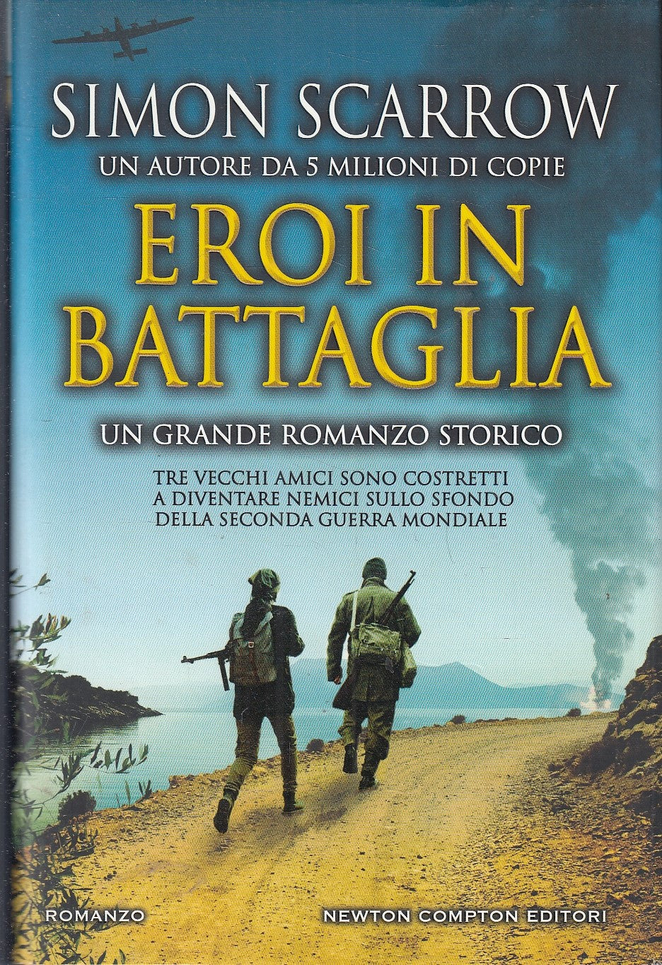 LN- EROI IN BATTAGLIA - SIMON SCARROW - NEWTON COMPTON --- 2019- CS- YFS189