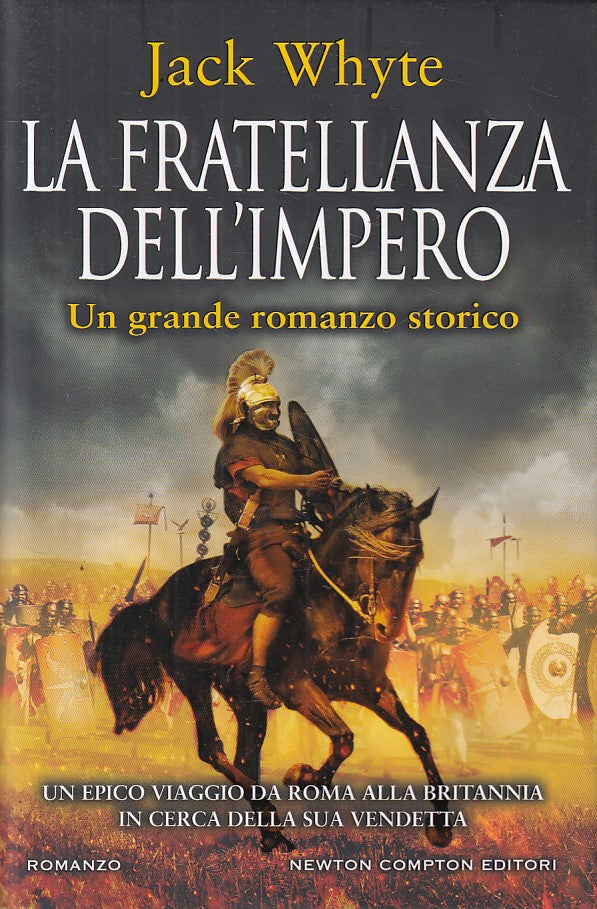 LN- LA FRATELLANZA DELL'IMPERO - JACK WHYTE - NEWTON --- 2019 - CS - ZFS199