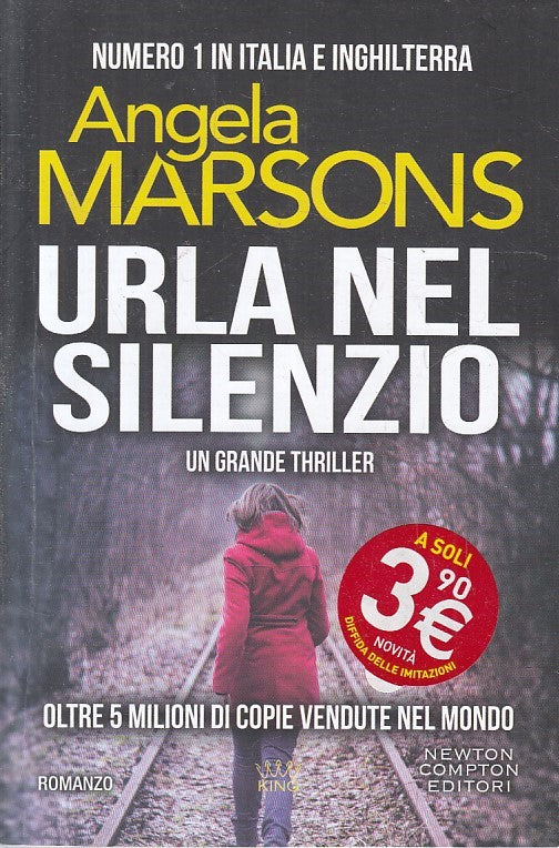 LG- URLA NEL SILENZIO THRILLER - ANGELA MARSONS - NEWTON COMPTON ---- B - ZFS185