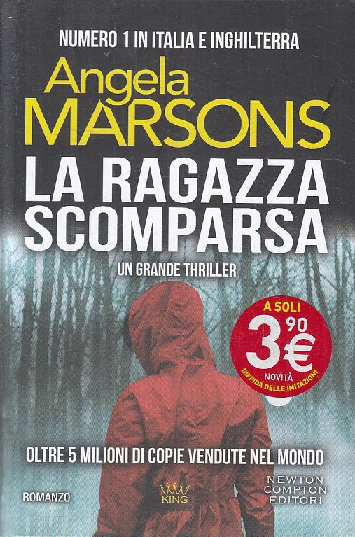 LN2- LA RAGAZZA SCOMPARSA - ANGELA MARSONS - NEWTON KING THRILLER - B - JXS216