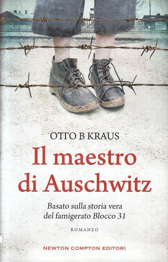 LN2- IL MAESTRO DI AUSCHWITZ BLOCCO 31 - OTTO B KRAUS - NEWTON - CS - JXS216