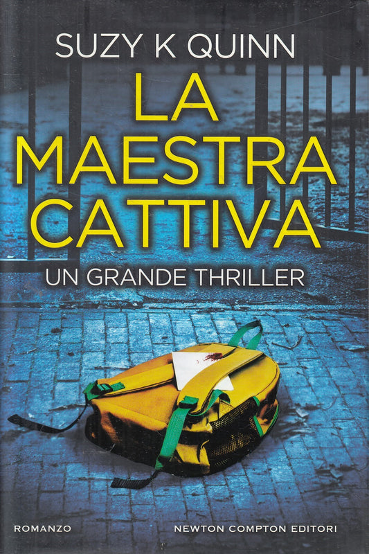 La maestra cattiva - Suzy K. Quinn - Newton Nuova narrativa - JXS279