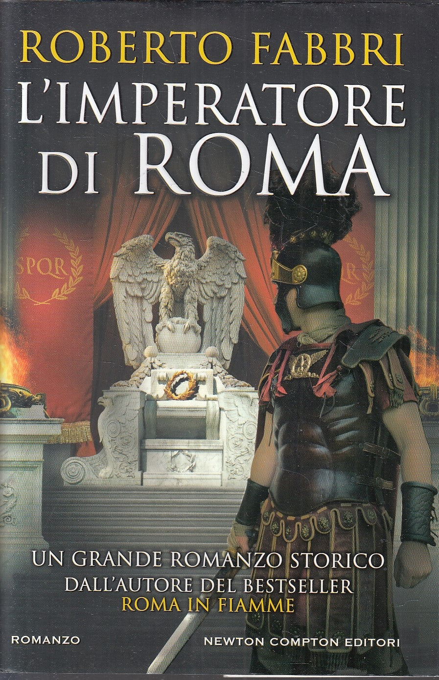 LN- L'IMPERATORE DI ROMA - ROBERTO FABBRI - NEWTON COMPTON --- 2021 - CS- YFS206