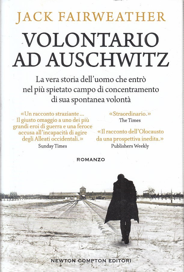 LN2- VOLONTARIO AD AUSCHWITZ - FAIRWEATHER - NEWTON NUOVA NARRATIVA - CS- JXS202