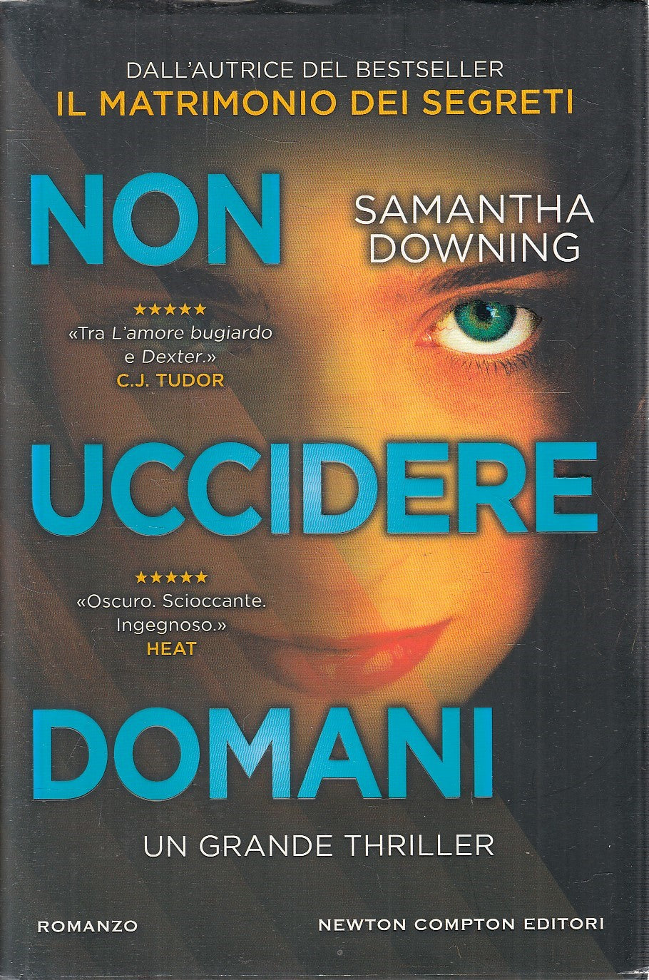 NON UCCIDERE DOMANI - SAMANTHA DOWNING - NEWTON THRILLER - CS - JXS284