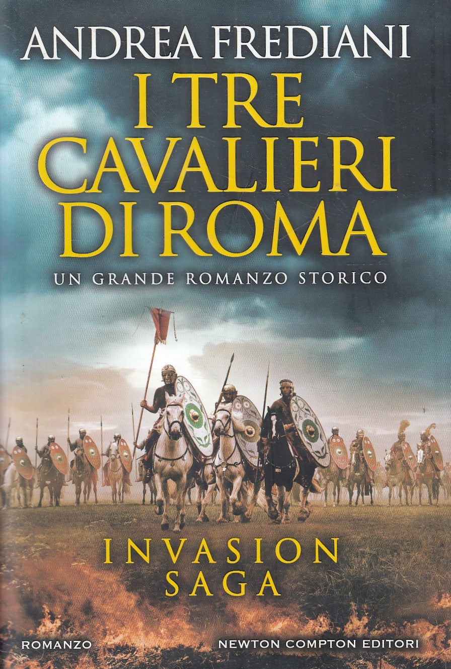 LN- I TRE CAVALIERI DI ROMA INVASION SAGA - FREDIANI- NEWTON--- 2020- CS- YFS206