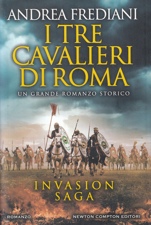 LN- I TRE CAVALIERI DI ROMA INVASION SAGA - FREDIANI- NEWTON--- 2020- CS- YFS206