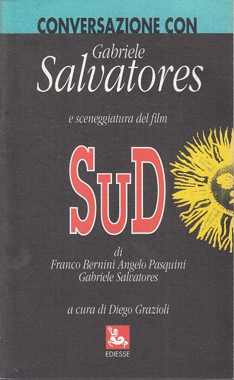 LW- CONVERSAZIONI CON GABRIELE SALVATORES SCENEGGIATURA FILM SUD- 1993- B-YFS968
