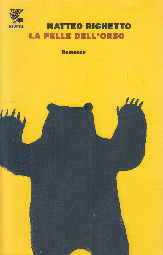 LN- LA PELLE DELL'ORSO - RIGHETTO - GUANDA- NARRATORI FENICE-- 2013 - B - YFS183