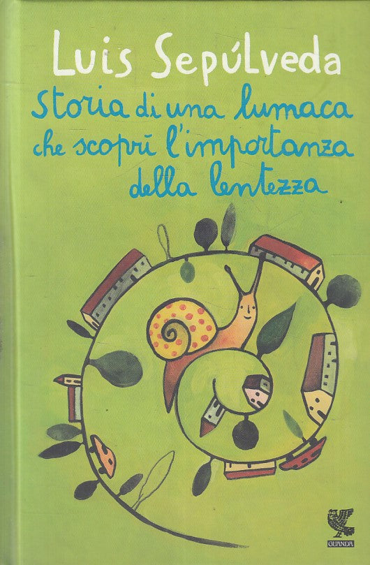LN2- STORIA LUMACA SCOPRI' IMPORTANZA LENTEZZA - SEPULVEDA - GUANDA - C - JXS215