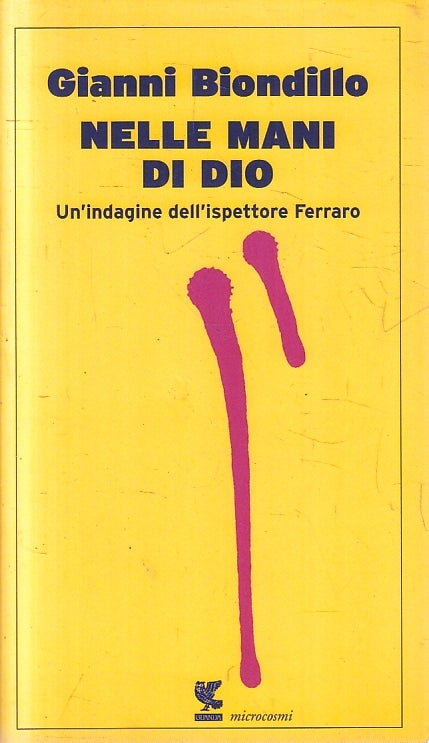 LG- NELLE MANI DI DIO FERRARO - BIONDILLO - GUANDA- MICROCOSMI-- 2004- B- ZFS103