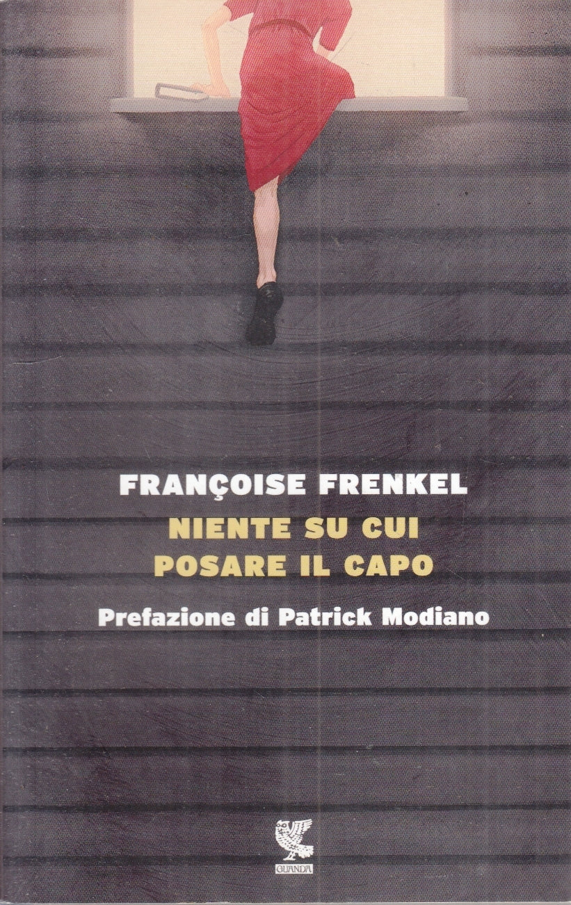 NIENTE SU CUI POSARE IL CAPO - FRANCOISE FRENKEL - GUANDA --- 2016 - B - XFS