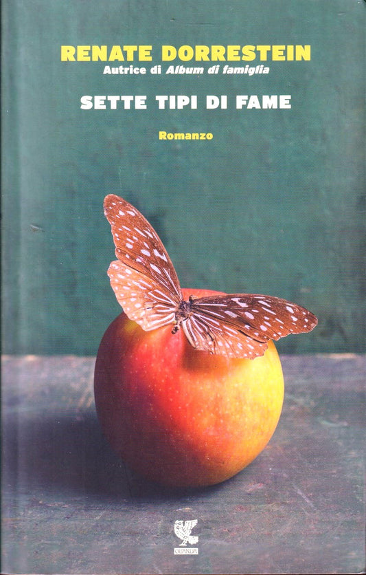 Sette tipi di fame - Renate Dorrestein - Guanda Narratori Fenice - 1a ed. - XFS