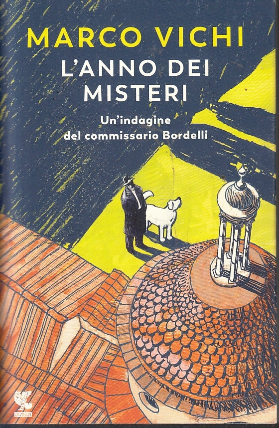 LG- L'ANNO DEI MISTERI BORDELLI - MARCO VICHI - GUANDA - FENICE-- 2019- B- ZFS86