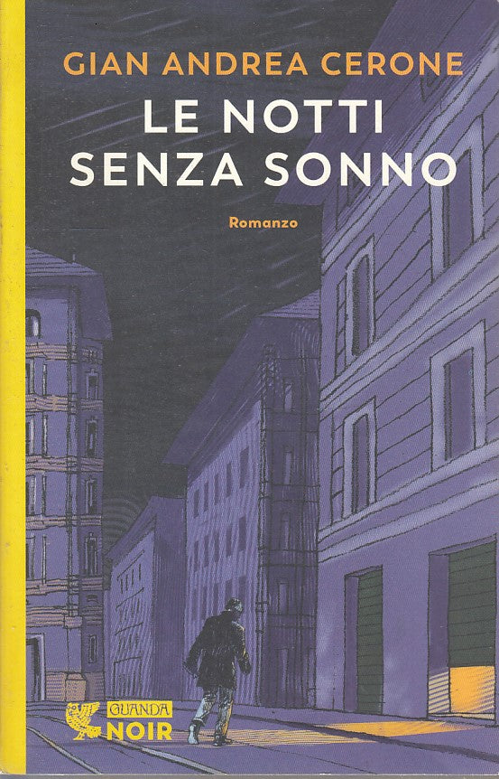 Le notti senza sonno - Gian Andrea Cerone - Guanda noir - XFS