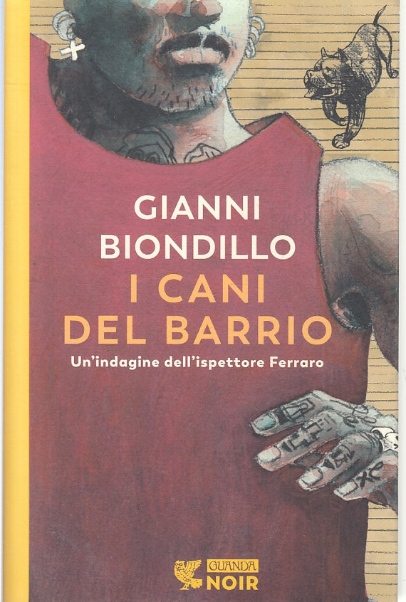 LG- I CANI DEL BARRIO FERRARO - GIANNI BIONDILLO - GUANDA - NOIR -- 2022- B- XFS