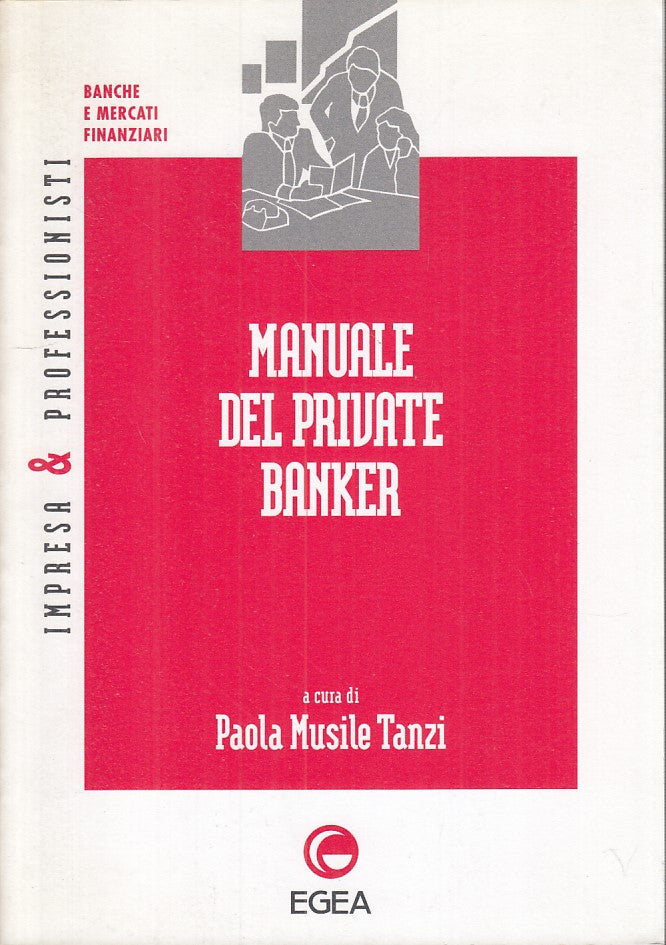 LZ- MANUALE DEL PRIVATE BANKER - TANZI- EGEA- BANCHE MERCATI-- 1997 - B - YFS318