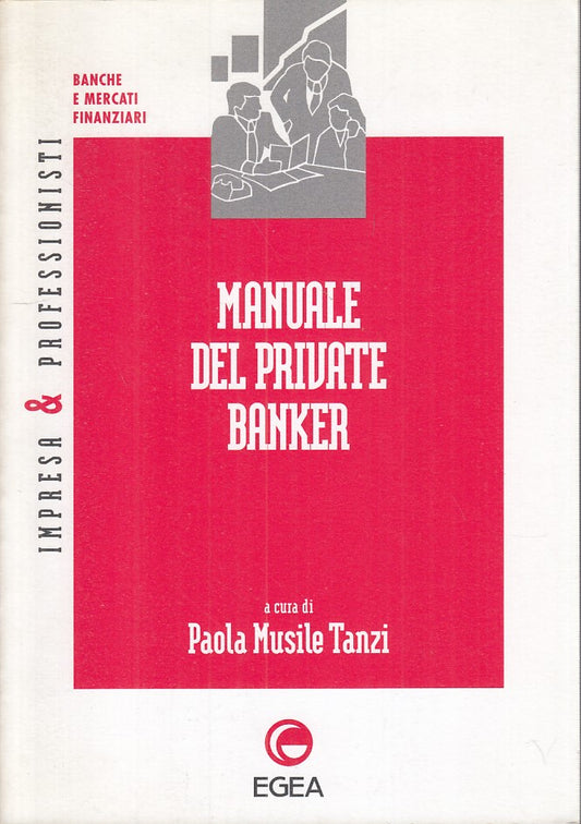 LZ- MANUALE DEL PRIVATE BANKER - TANZI- EGEA- BANCHE MERCATI-- 1997 - B - YFS318