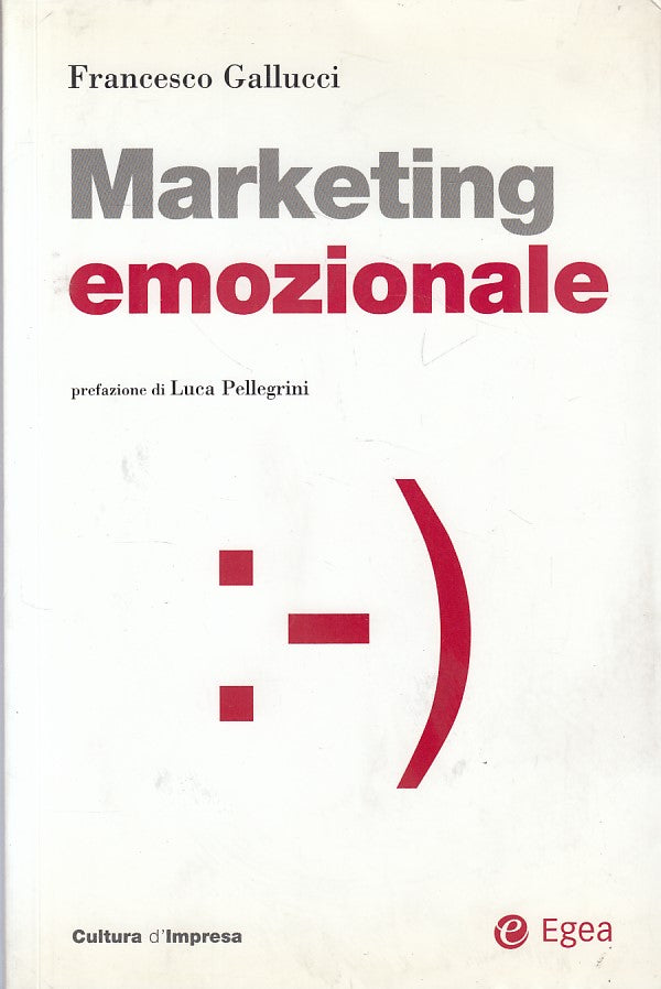 LZ- MARKETING EMOZIONALE + CD - GALLUCCI - EGEA -- 1a ED. - 2005 - B - ZDS26