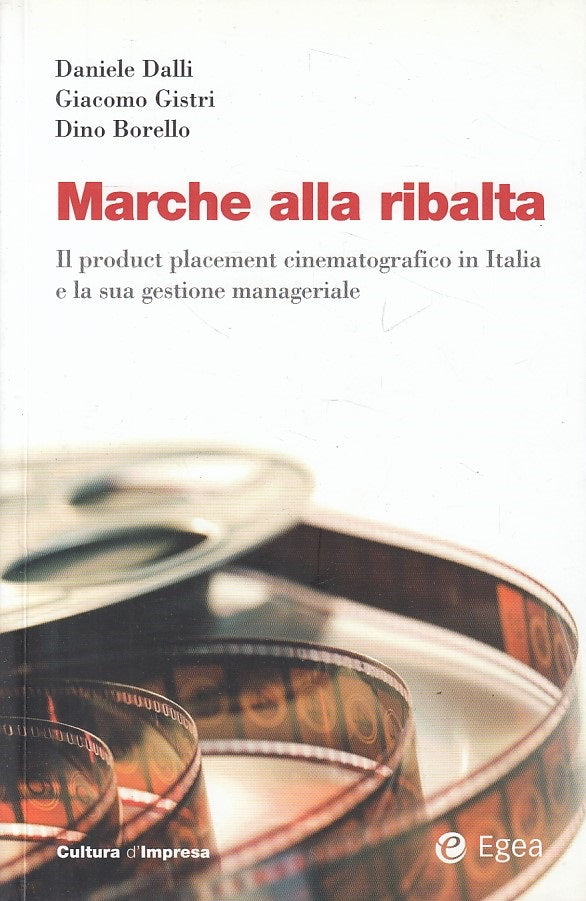 LZ- MARCHE ALLA RIBALTA- DALLI GISTRI BORELLO - EGEA-- 1a ED.- 2008 - B - YDS278