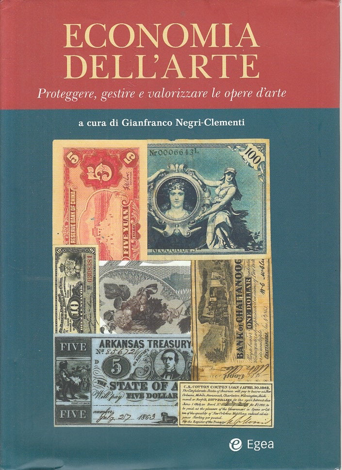 LZ- ECONOMIA ARTE PROTEGGERE GESTIRE- NEGRI CLEMENTI- EGEA --- 2017 - CS - ZFS52