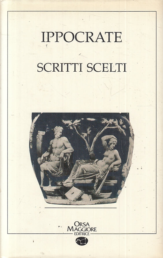 LN- SCRITTI SCELTI - IPPOCRATE - ORSA MAGGIORE EDITRICE --- 1990 - CS - ZFS611