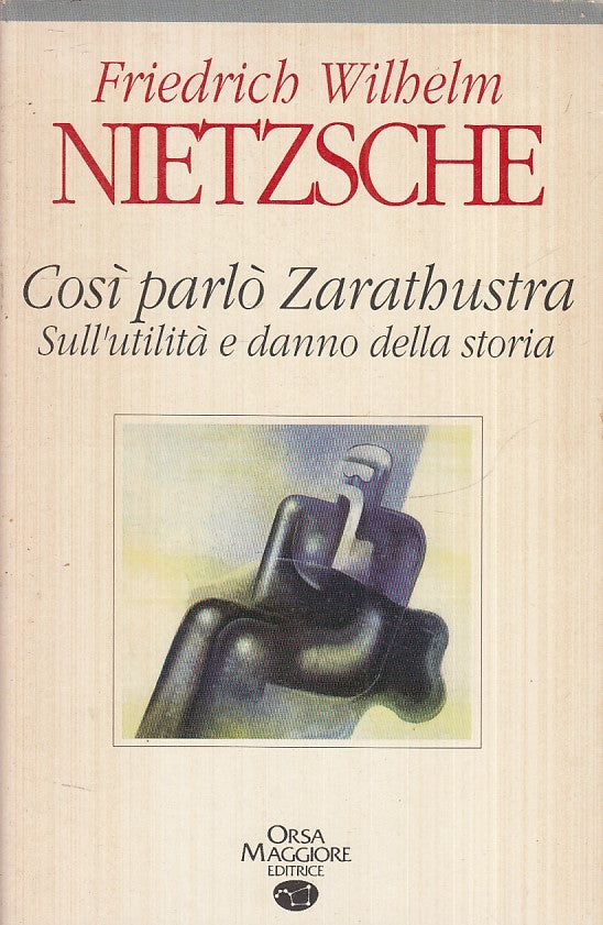LN2- COSI' PARLO' ZARATHUSTRA - FRIEDRICH NIETZSCHE - ORSA MAGGIORE - B - XFS