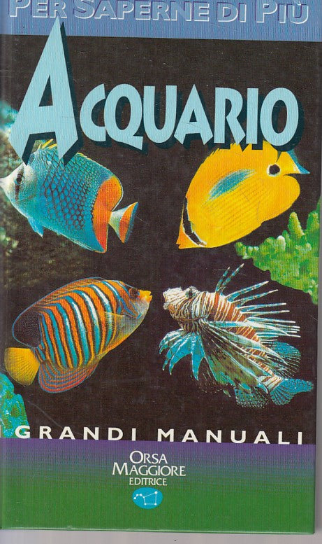 LZ- ACQUARIO - MAZZA - ORSA MAGGIORE - GRANDI MANUALI -- 1997 - C - ZFS141