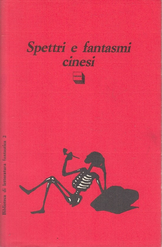 LN- SPETTRI E FANTASMI CINESI -- THEORIA - FANTASTICA- 1a ED.- 1991 - BS - ZFS70