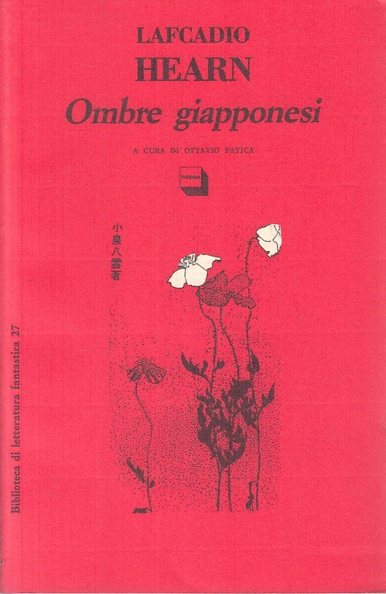 LN- OMBRE GIAPPONESI - HEARN - THEORIA - FANTASTICA - 1a ED. - 1992 - BS - ZFS70