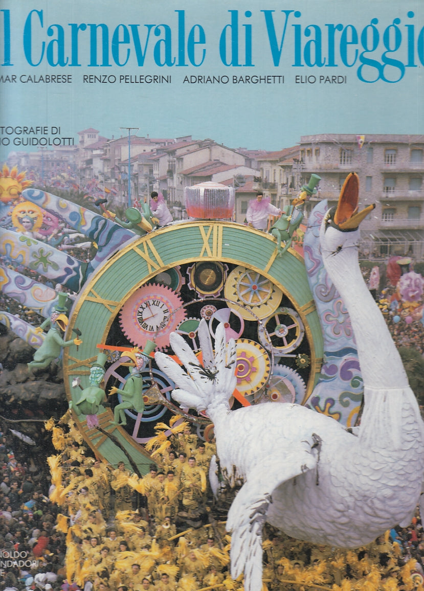 LT- IL CARNEVALE DI VIAREGGIO - PINO GUIDOLOTTI  - MONDADORI--- 1990- CS- YFS922