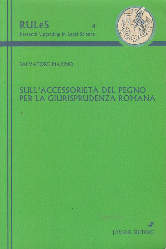 LZ- ACCESSORIETA' DEL PEGNO GIURISPRUDENZA ROMANA -- JOVENE--- 2018 - B - ZFS310