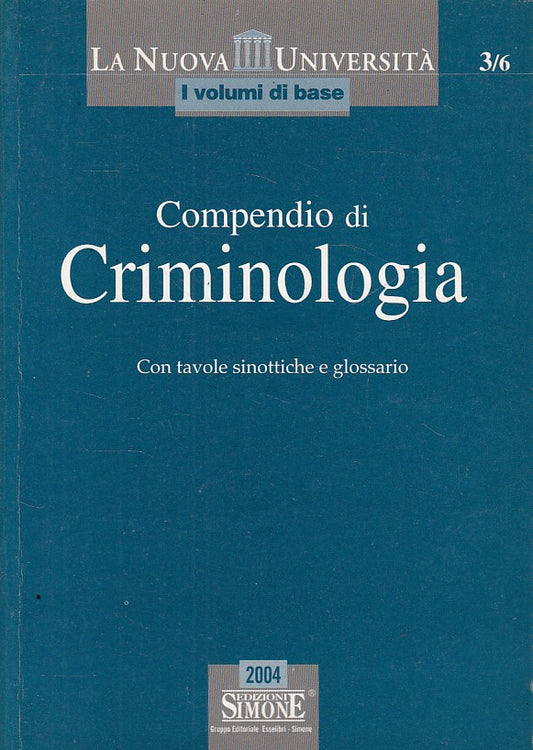 LZ- COMPENDIO IN CRIMINOLOGIA VOL.3/6 -- SIMONE --- 2004 - B - YDS264
