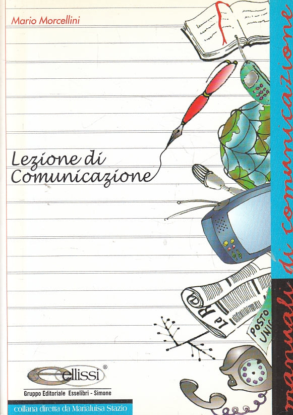 LZ- LEZIONE DI COMUNICAZIONE - MARIO MORCELLINI - ESSELIBRI --- 2003 - B - YFS17