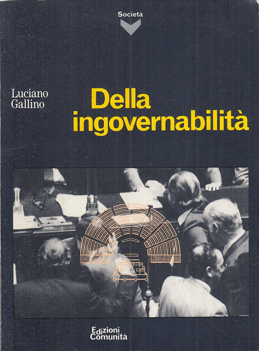 LS- DELLA INGOVERNABILITA' - GALLINO - DI COMUNITA' -- 1a ED.- 1987 - B - YFS172