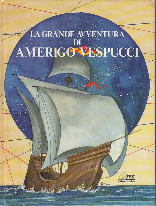 LB- LA GRANDE AVVENTURA DI AMERIGO VESPUCCI -- MALIPIERO --- 1991- C- YFS649