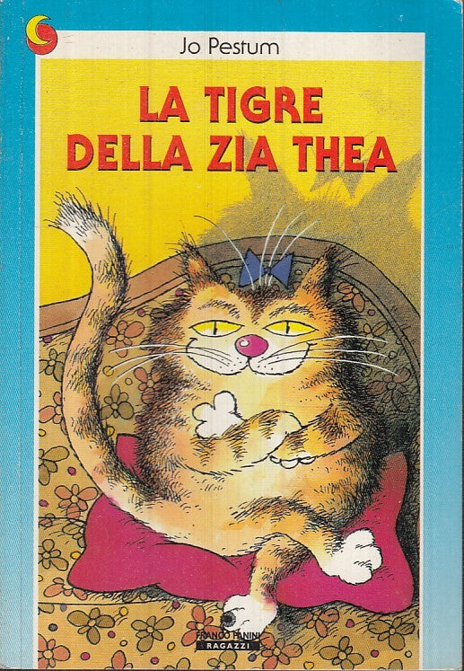 LN2- LA TIGRE DELLA ZIA THEA - JO PESTUM - PANINI - LE DUE LUNE-- 1995- B- JXS12
