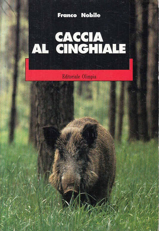 LZ- CACCIA AL CINGHIALE - FRANCO NOBILE - OLIMPIA --- 1995 - B - YFS25