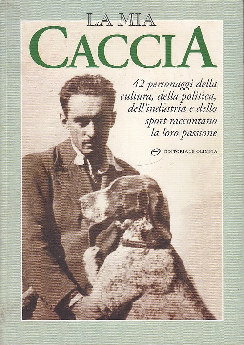 LS- LA MIA CACCIA 42 PERSONAGGI-- EDITORIALE OLIMPIA--- 1996- B- YDS343