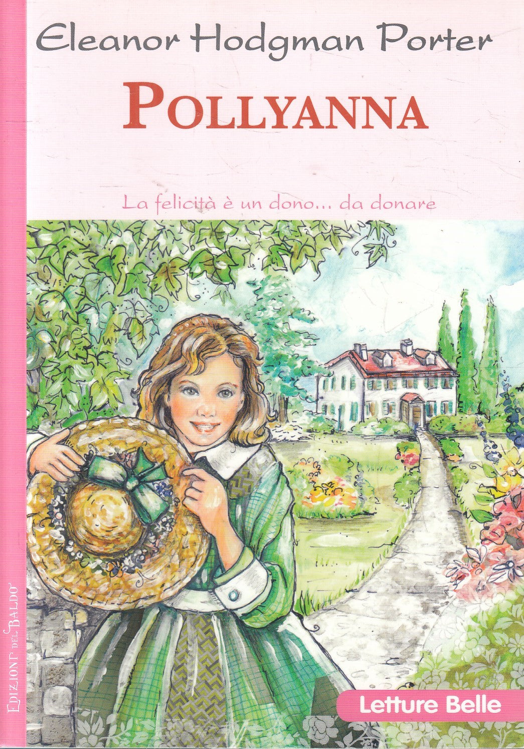 LN2- POLLYANNA - ELEANOR HODGMAN PORTER - DEL BALDO LETTURE BELLE - B - JXS150