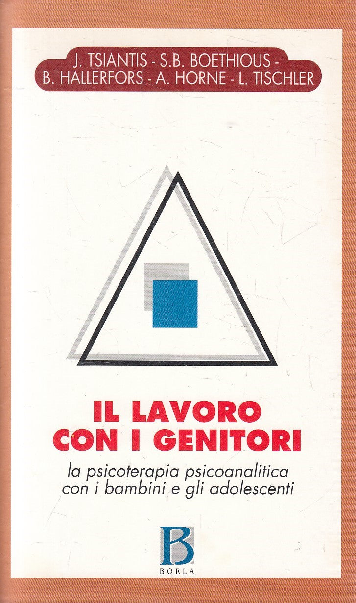 LS- IL LAVORO CON I GENITORI - AA.VV. - BORLA - PSICOANALISI -- 2002 - B- YFS482