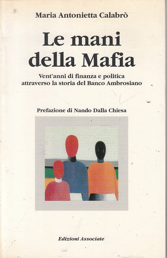 Le mani della Mafia - Maria Antonietta Calabro' - Associate - 1a ed. - ZFS143