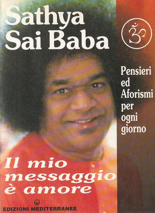 LS- IL MIO MESSAGGIO E' AMORE - SAI BABA - MEDITERRANEE --- 1992 - B - ZFS18