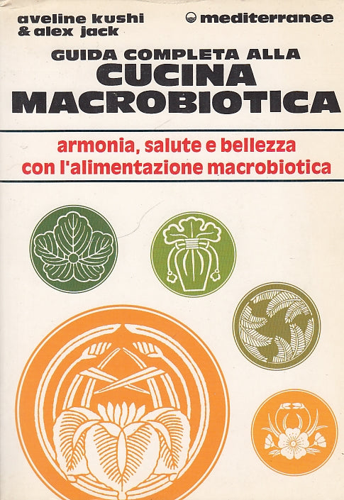 LK- GUIDA COMPLETA ALLA CUCINA MACROBIOTICA-- MEDITERRANNE --- 1993 - B - YFS596
