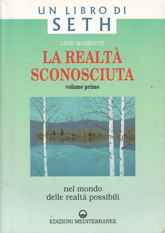 LZ- LA REALTA' SCONOSCIUTA VOLUME PRIMO LIBRO SETH- ROBERTS---- 1997- B- YFS704