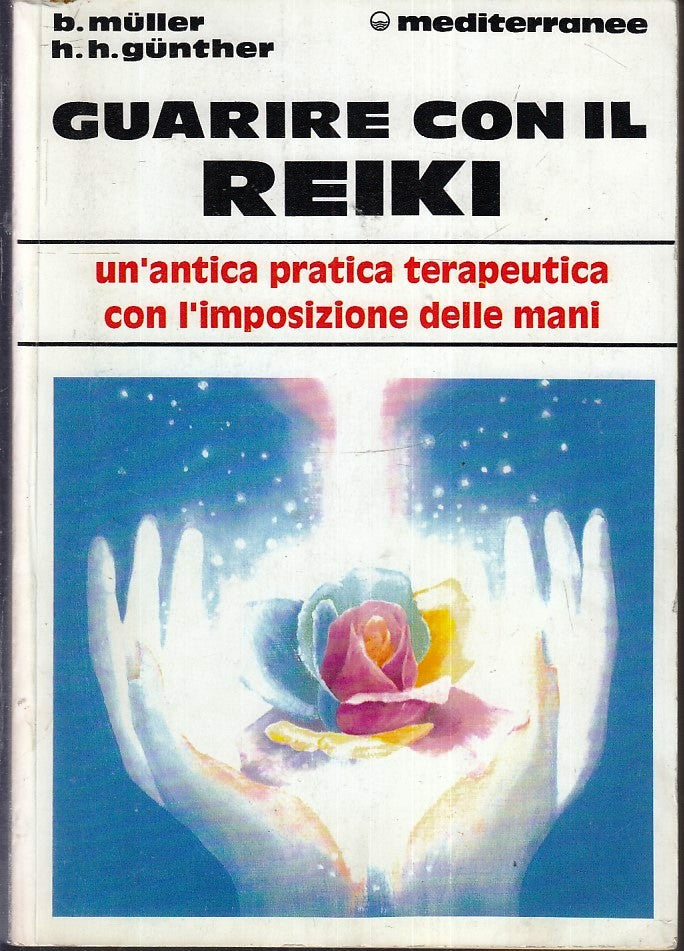 LZ- GUARIRE CON IL REIKI - MULLER GUNTHER - MEDITERRANEE ---- B- YFS11