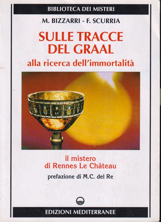 Sulle tracce del Graal Rennes Le Chateau- Bizzarri Scurria- Mediterranee- ZFS264
