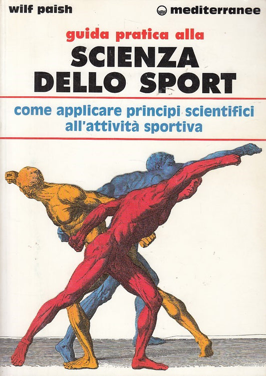 LZ- GUIDA PRATICA SCIENZA DELLO SPORT- PAISH- MEDITERRANEE --- 2000 - B - ZDS422